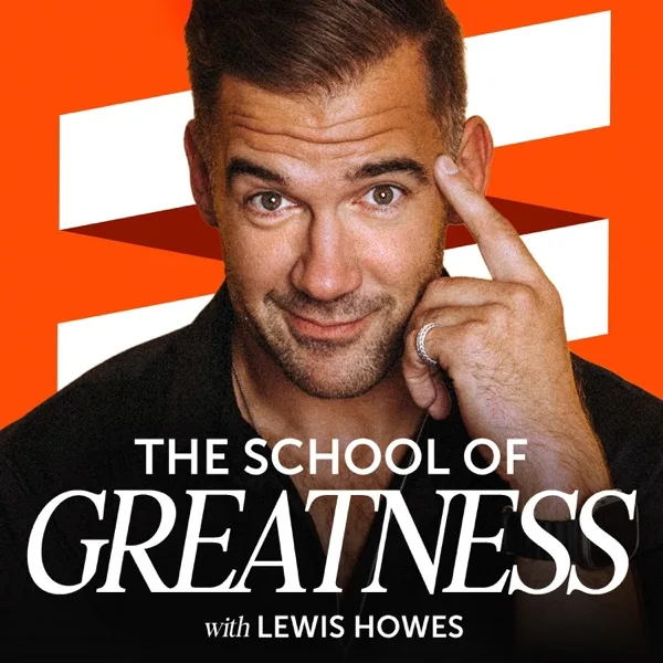 The School of Greatness with Lewis Howes podcast cover art